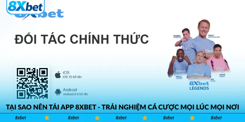 Tại sao nên tải app 8xbet - trải nghiệm cá cược mọi lúc mọi nơi